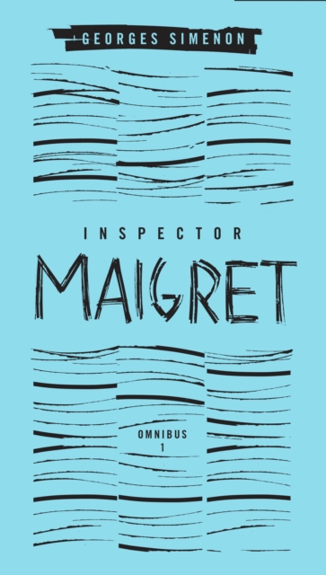 Inspector Maigret Omnibus: Volume 1