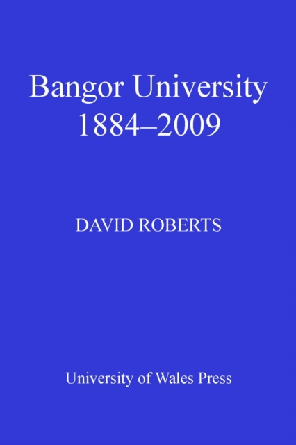 Bangor University 1884-2009