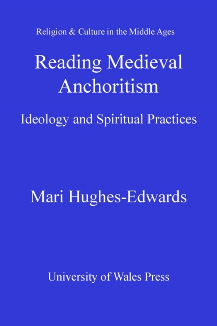 Reading Medieval Anchoritism