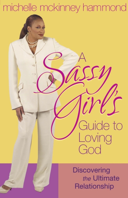 Sassy Girl's Guide to Loving God