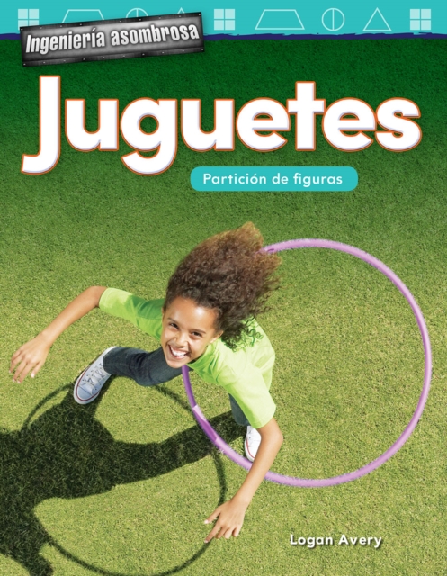 Ingenieria asombrosa: Juguetes