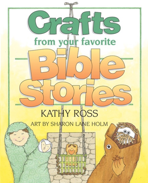 Crafts From Your Favorite Bible Stories