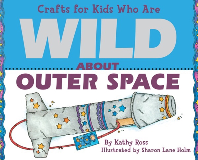 Crafts for Kids Who Are Wild About Outer Space