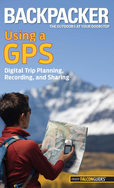 Backpacker magazine's Using a GPS