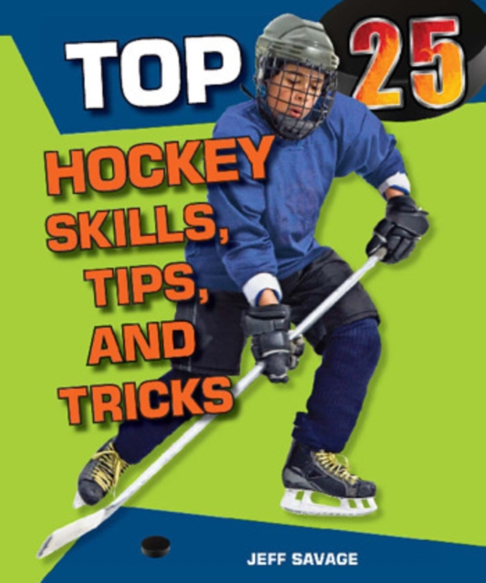 Top 25 Hockey Skills, Tips, and Tricks
