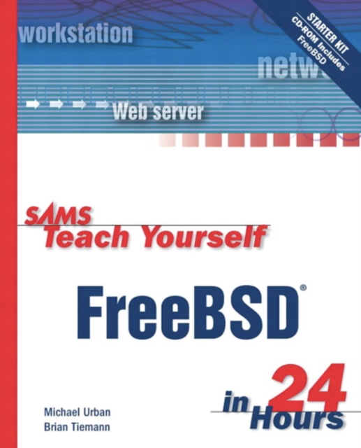 Sams Teach Yourself FreeBSD in 24 Hours