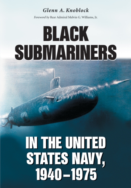 Black Submariners in the United States Navy, 1940-1975