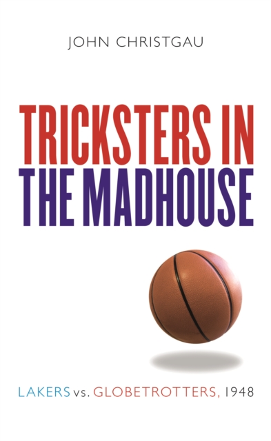 Tricksters in the Madhouse