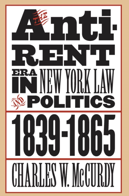 Anti-Rent Era in New York Law and Politics, 1839-1865