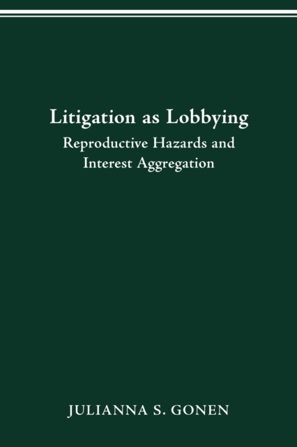 LITIGATION AS LOBBYING