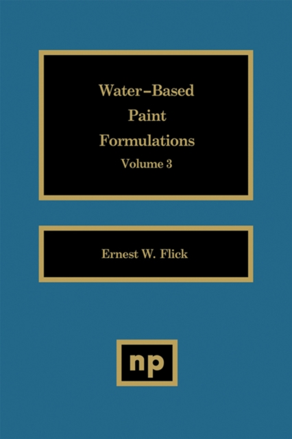 Water-Based Paint Formulations, Vol. 3