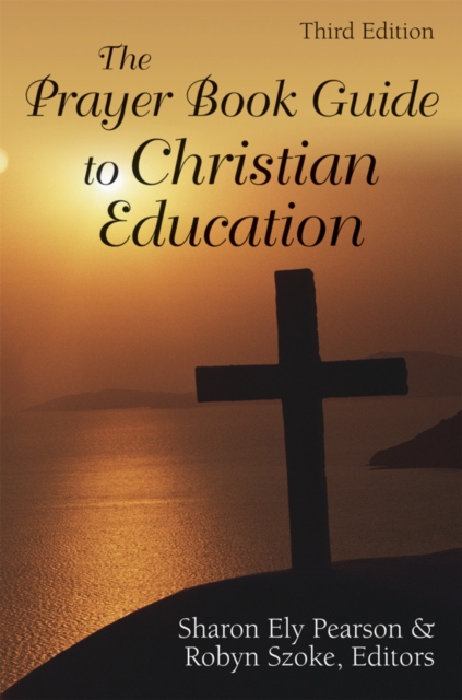 Prayer Book Guide to Christian Education, Third Edition