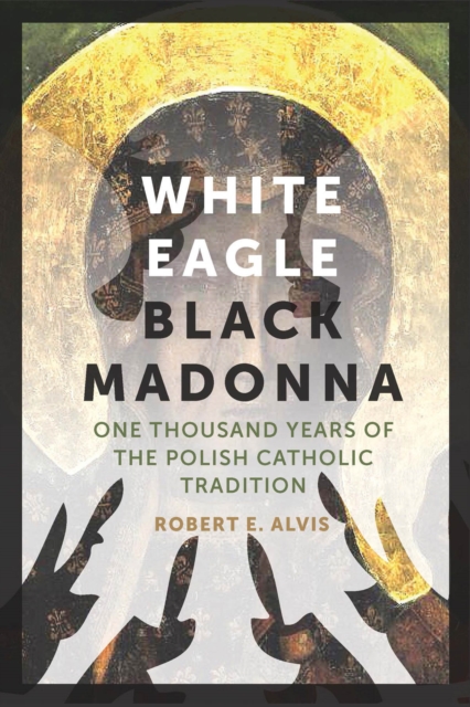 White Eagle, Black Madonna