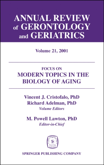 Annual Review of Gerontology and Geriatrics, Volume 21, 2001
