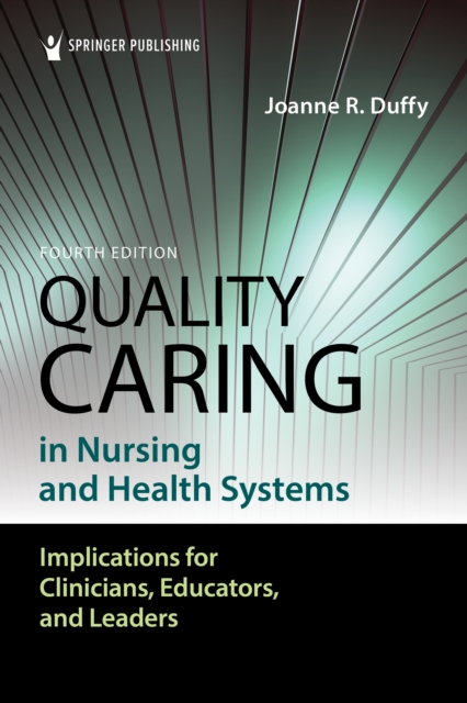 Quality Caring in Nursing and Health Systems