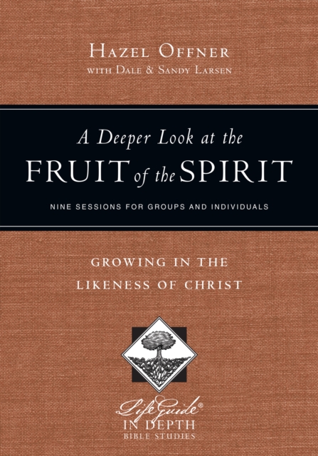 Deeper Look at the Fruit of the Spirit