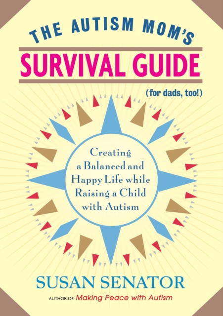 Autism Mom's Survival Guide (for Dads, too!)