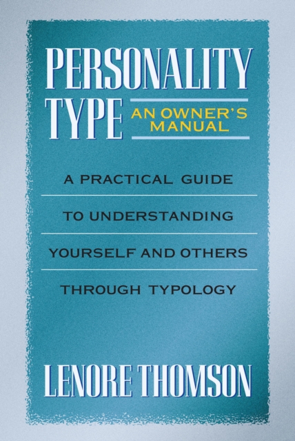 Personality Type: An Owner's Manual