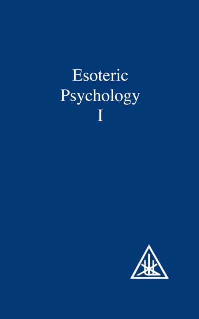 Esoteric Psychology, Vol I