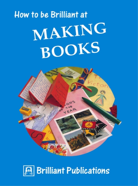 How to be Brilliant at Making Books