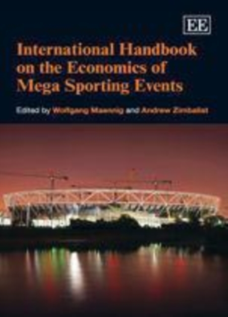 International Handbook on the Economics of Mega Sporting Events