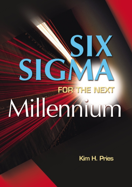 Six Sigma for the Next Millenium