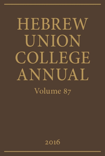 Hebrew Union College Annual Volume 87
