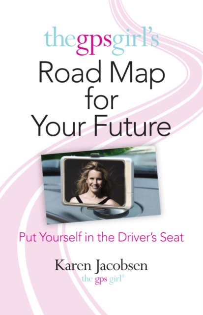 GPS Girl's Road Map for Your Future