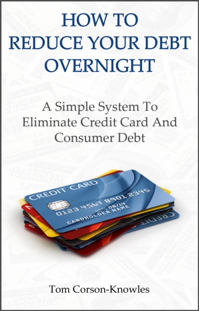 How To Reduce Your Debt Overnight