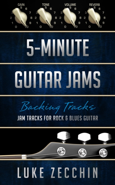 5-Minute Guitar Jams: Jam Tracks for Rock & Blues Guitar (Book + Online Bonus)