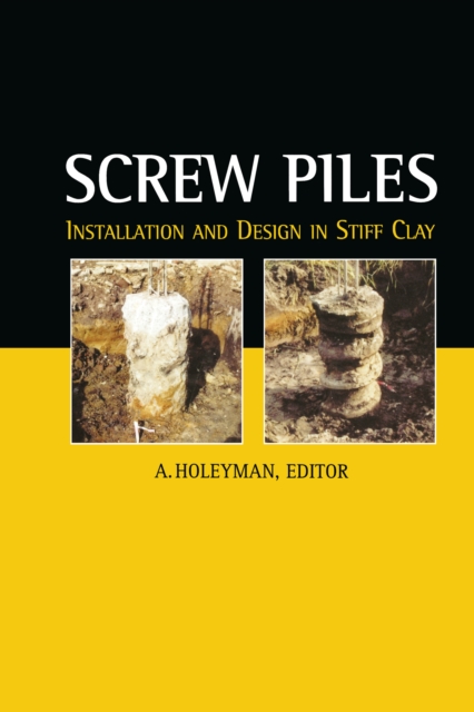 Screw Piles - Installation and Design in Stiff Clay