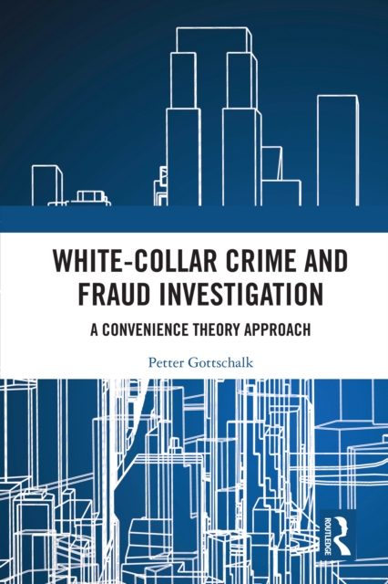 White-Collar Crime and Fraud Investigation