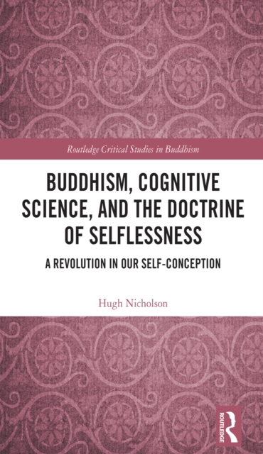 Buddhism, Cognitive Science, and the Doctrine of Selflessness