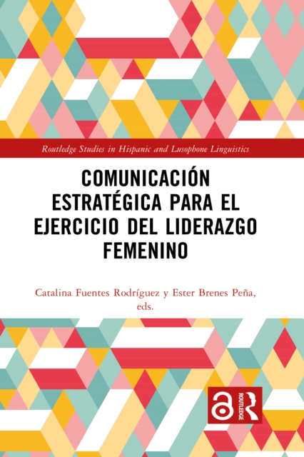 Comunicación estratégica para el ejercicio del liderazgo femenino