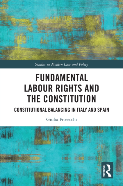 Fundamental Labour Rights and the Constitution