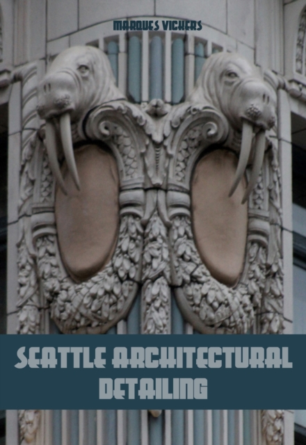 Architectural Flourishes: Seattle