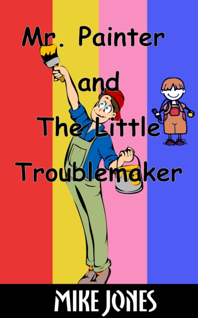 Mr. Painter and the Little Troublemaker