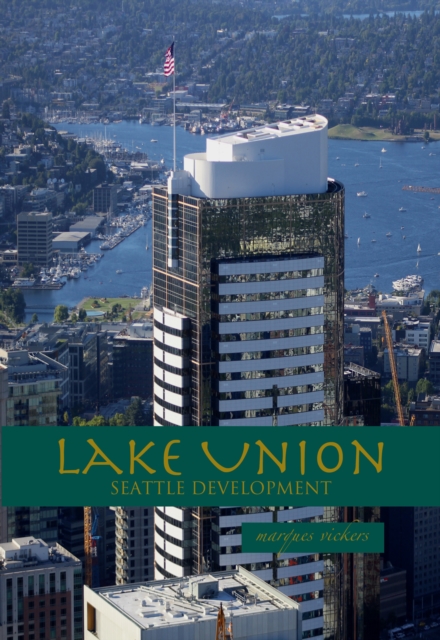 Lake Union: The Public Face of Prosperity