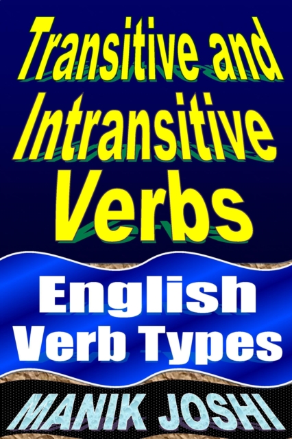 Transitive and Intransitive Verbs: English Verb Types