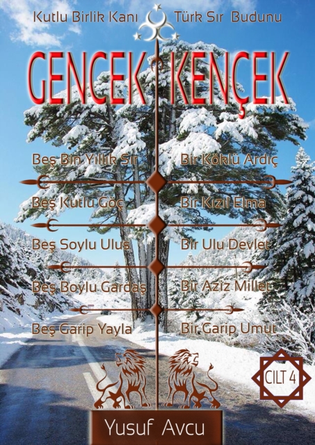 Kutlu Birlik KanA  GENCEK, Turk SA r Budunu KENCEK: CILT 4