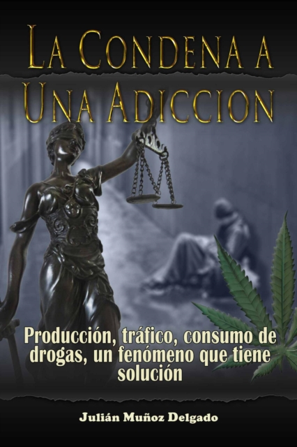 La Condena a una Adiccion
