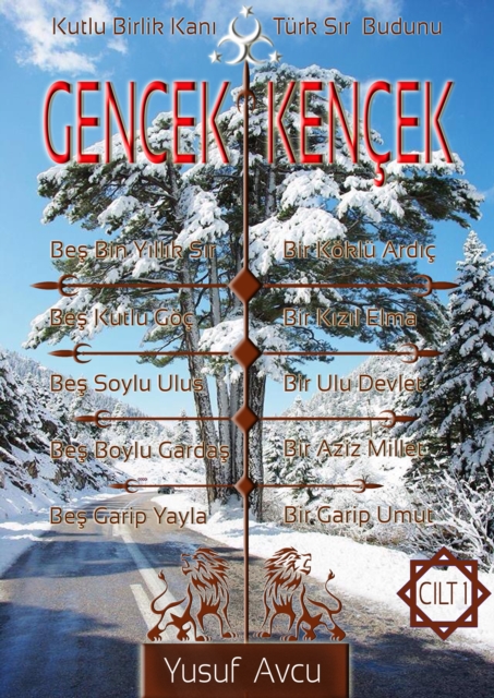 Kutlu Birlik KanA  GENCEK, Turk SA r Budunu KENCEK: CILT 1