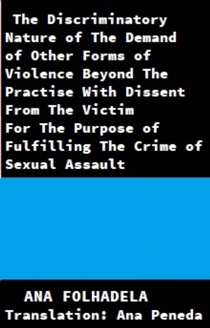 Discriminatory Nature of The Demand of Other Forms of Violence Beyond The Practise With Dissent