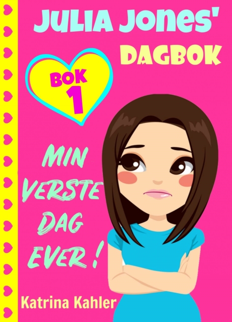 Julia Jones'' dagbok - bok 1 - Min Verste Dag Ever!