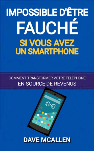 Impossible d’être fauché si vous avez un smartphone