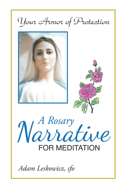 Rosary Narrative for Meditation