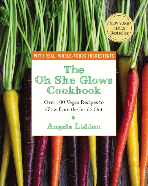 Oh She Glows Cookbook