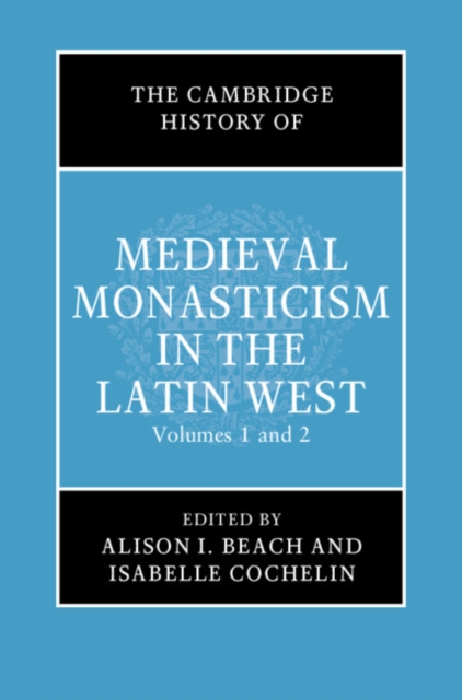 Cambridge History of Medieval Monasticism in the Latin West