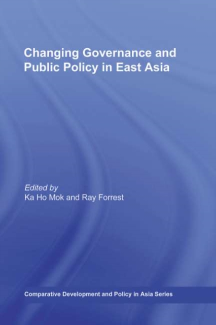 Changing Governance and Public Policy in East Asia