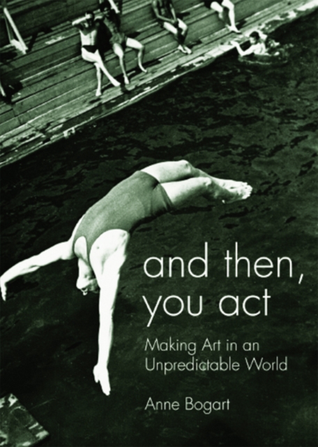 And Then, You Act